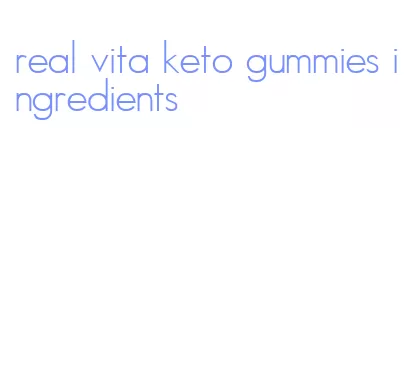 real vita keto gummies ingredients