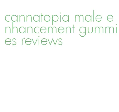 cannatopia male enhancement gummies reviews