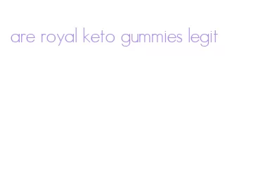 are royal keto gummies legit