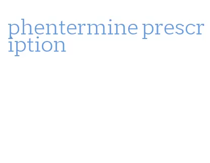 phentermine prescription