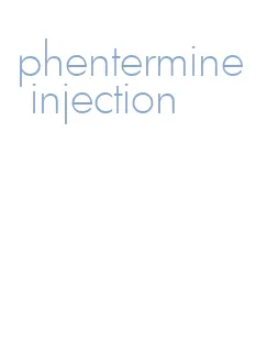phentermine injection