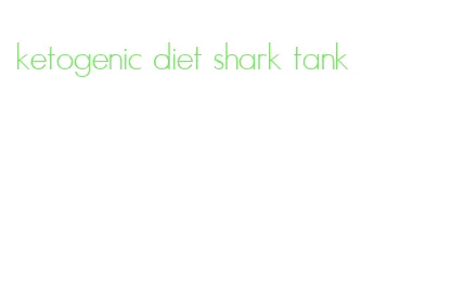 ketogenic diet shark tank