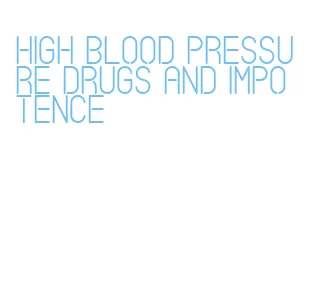 high blood pressure drugs and impotence