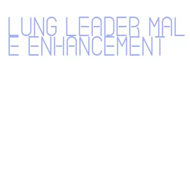 lung leader male enhancement