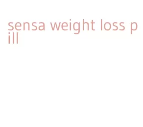 sensa weight loss pill