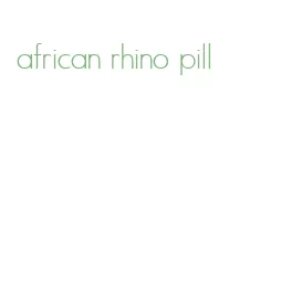 african rhino pill