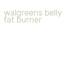 walgreens belly fat burner