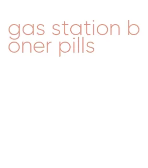 gas station boner pills