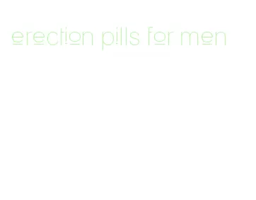 erection pills for men