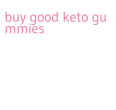 buy good keto gummies