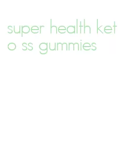 super health keto ss gummies