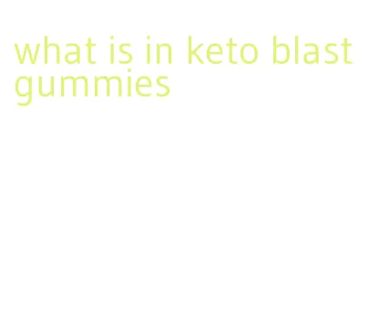 what is in keto blast gummies