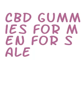 cbd gummies for men for sale