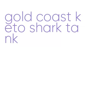gold coast keto shark tank