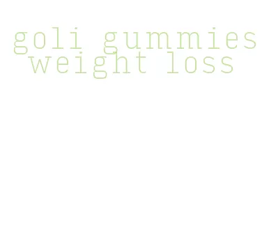 goli gummies weight loss