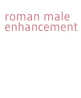 roman male enhancement