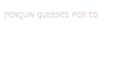 penguin gummies for ed