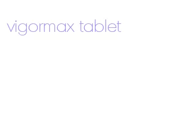 vigormax tablet