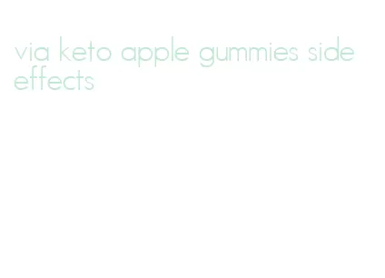 via keto apple gummies side effects