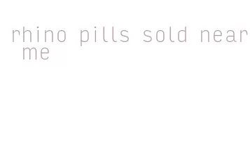 rhino pills sold near me