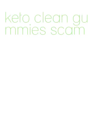 keto clean gummies scam
