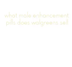 what male enhancement pills does walgreens sell