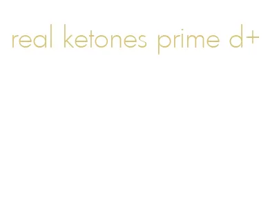 real ketones prime d+