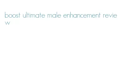 boost ultimate male enhancement review