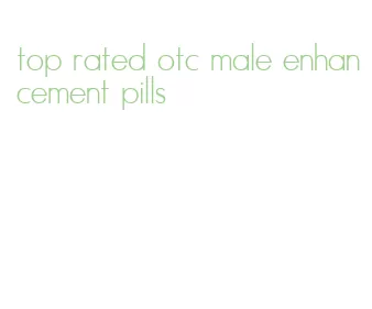 top rated otc male enhancement pills