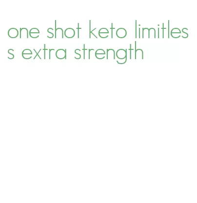 one shot keto limitless extra strength