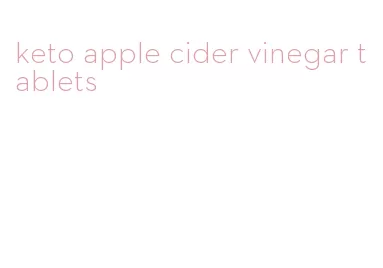 keto apple cider vinegar tablets