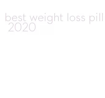 best weight loss pill 2020