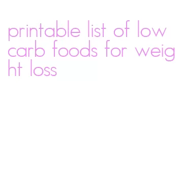 printable list of low carb foods for weight loss