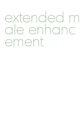 extended male enhancement