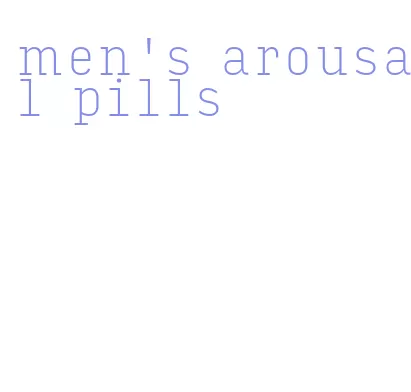 men's arousal pills