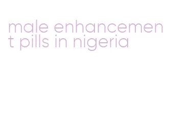 male enhancement pills in nigeria