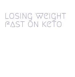 losing weight fast on keto