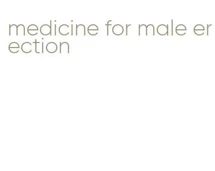 medicine for male erection