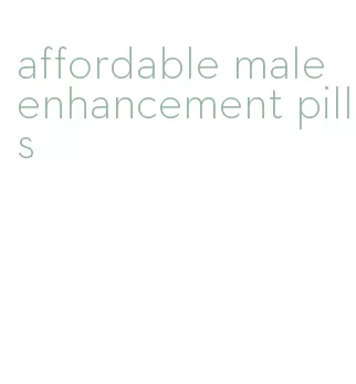 affordable male enhancement pills