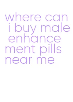 where can i buy male enhancement pills near me