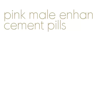 pink male enhancement pills