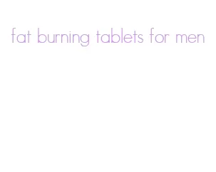fat burning tablets for men