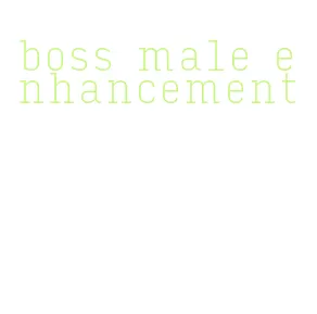 boss male enhancement