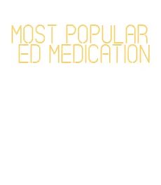 most popular ed medication