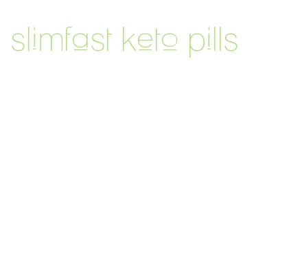 slimfast keto pills