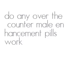 do any over the counter male enhancement pills work