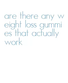 are there any weight loss gummies that actually work