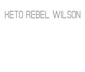 keto rebel wilson