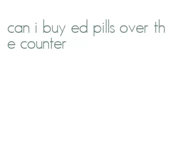 can i buy ed pills over the counter