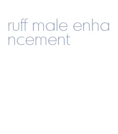 ruff male enhancement